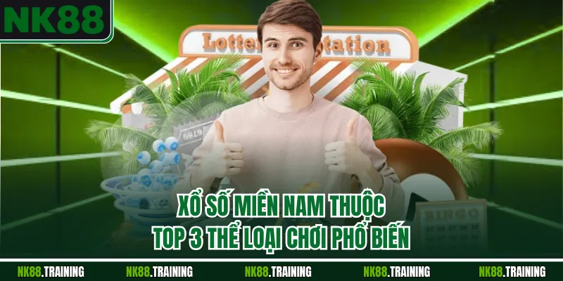 Xổ số miền Nam thuộc top 3 thể loại chơi phổ biến